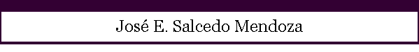 Jos E. Salcedo Mendoza