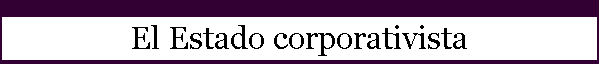 El Estado corporativista